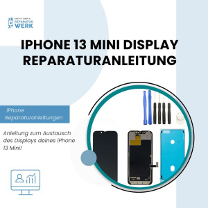 iPhone 13 Mini Display austauschen: Eine Schritt-für-Schritt-Anleitung für eine perfekte Umstellung