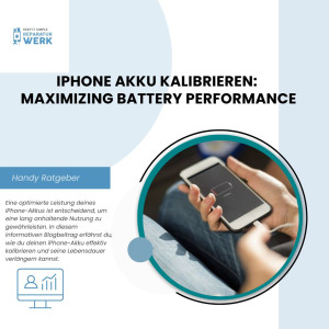 iPhone Akku Kalibrieren: Maximizing Battery Performance