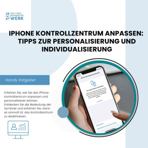 iPhone Kontrollzentrum anpassen: Tipps zur Personalisierung und Individualisierung