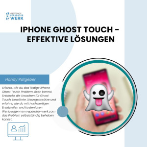 iPhone Ghost Touch - Effektive Lösungen